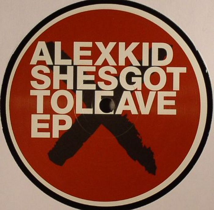 ALEXKID - Shesgottoleave EP