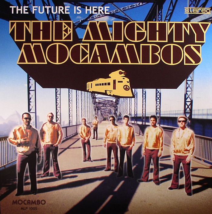 MIGHTY MOCAMBOS, The - The Future Is Here