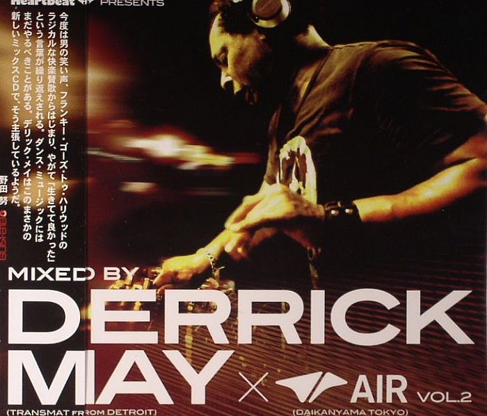 MAY, Derrick/VARIOUS - Heartbeat Presents Derrick May (Transmat From Detroit) & Air (Daikanyama Tokyo) Vol 2