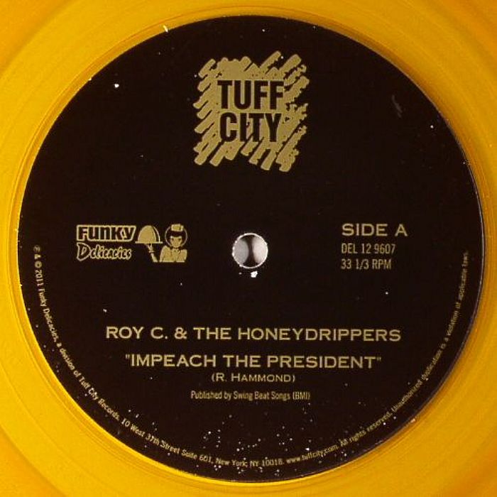 ROY C/THE HONEY DRIPPERS - Impeach The President