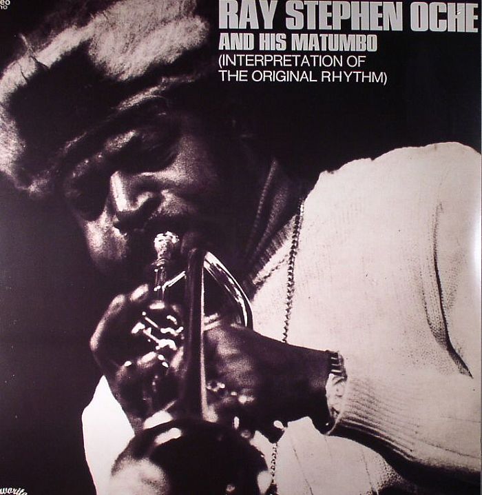 STEPHEN OCHE Ray & HIS MATUMBO - Interpretation Of The Original Rhythm