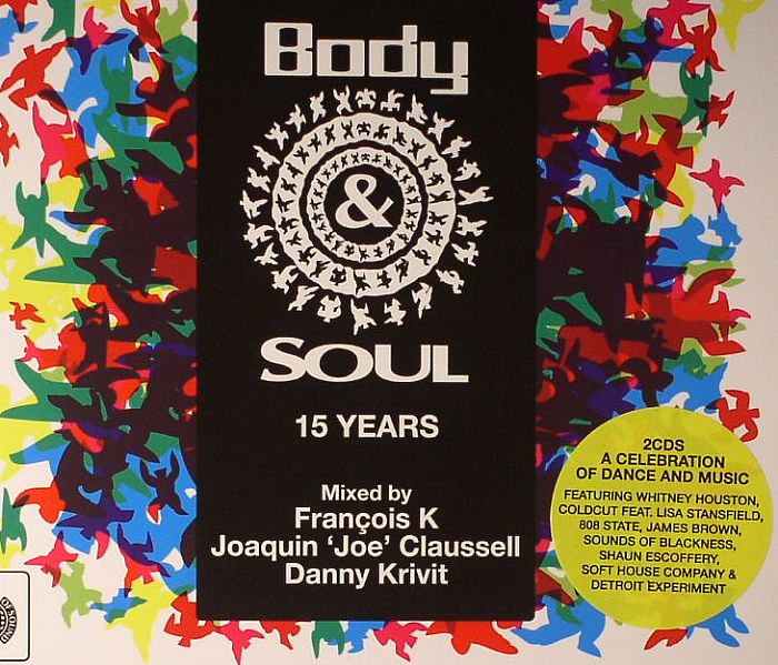 FRANCOIS K/JOAQUIN JOE CLAUSSELL/DANNY KRIVIT/VARIOUS - 15 Years Of Body & Soul