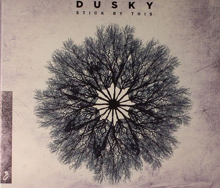 DUSKY - Stick By This