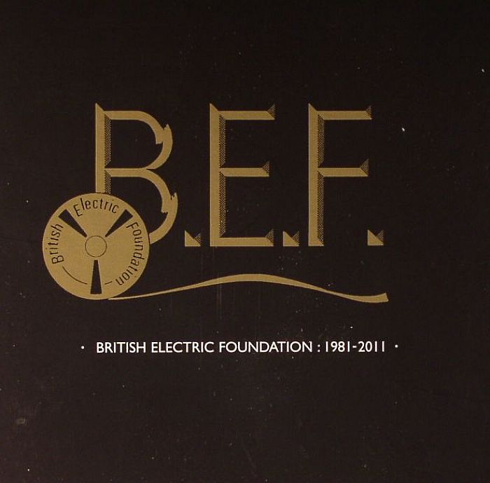 BRITISH ELECTRIC FOUNDATION (BEF) - British Electric Foundation: 1981-2011