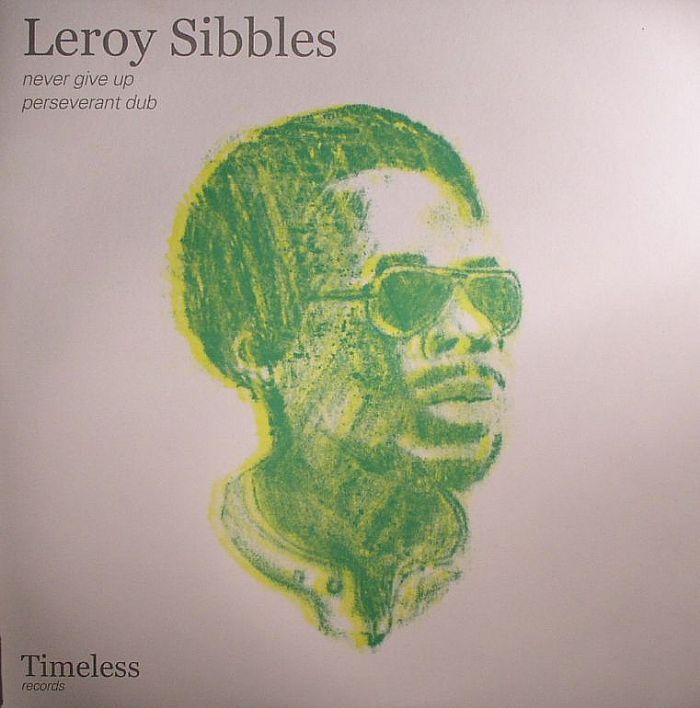 SIBBLES, Leroy - Never Give Up