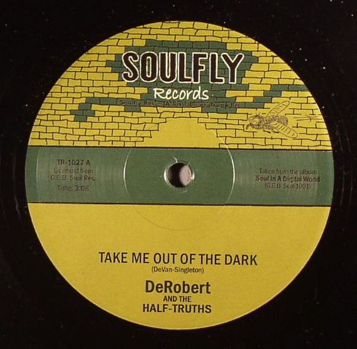 DEROBERT & THE HALF TRUTHS - Take Me Out Of The Dark