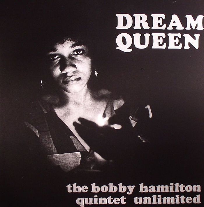 BOBBY HAMILTON QUINTET UNLIMITED, The - Dream Queen