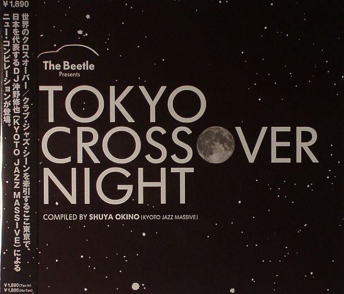 OKINO, Shuya/VARIOUS - The Beetle Presents Tokyo Crossover Night Compiled By Shuya Okino (Kyoto Jazz Massive)