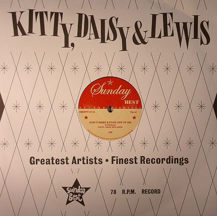 KITTY DAISY & LEWIS - Don't Make A Fool Out Of Me