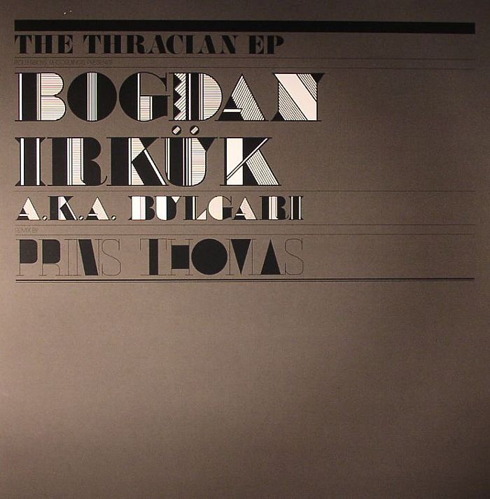 IRKUK, Bogdan aka BULGARI - The Thracian Plain EP