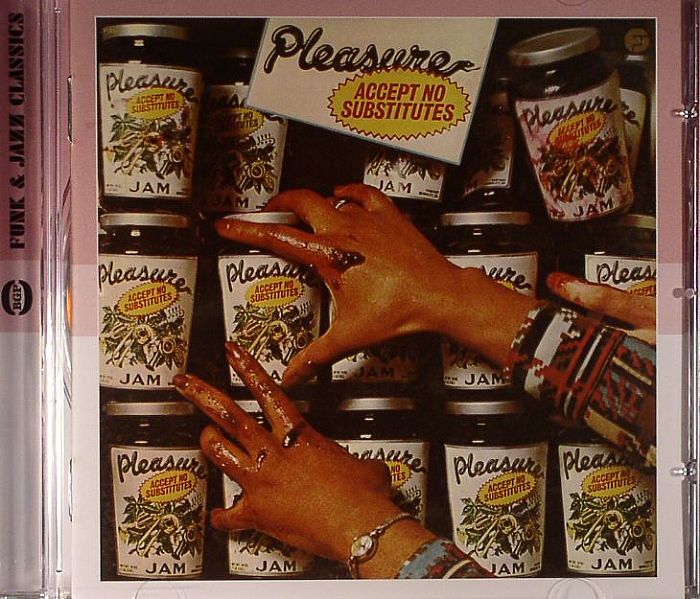 PLEASURE - Accept No Substitutes (remastered)