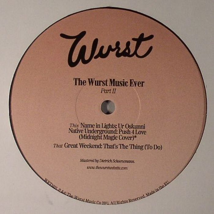 NAME IN LIGHTS/NATIVE UNDERGROUND/GREAT WEEKEND - The Wurst Music Ever Part II