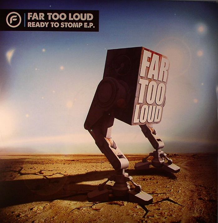 FAR TOO LOUD - Ready To Stomp EP Part 1