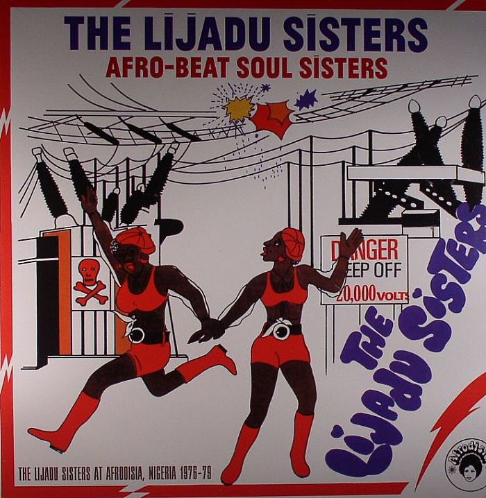 LIJADU SISTERS, The - Afro Beat Soul Sisters: The Lijadu Sisters At Afrodisia Nigeria 1976-79