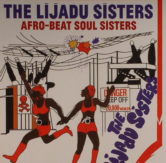LIJADU SISTERS, The - Afro Beat Soul Sisters: The Lijadu Sisters At Afrodisia Nigeria 1976-79