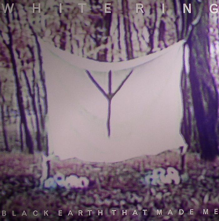 White Ring – Black Earth That Made Me vinyl cover