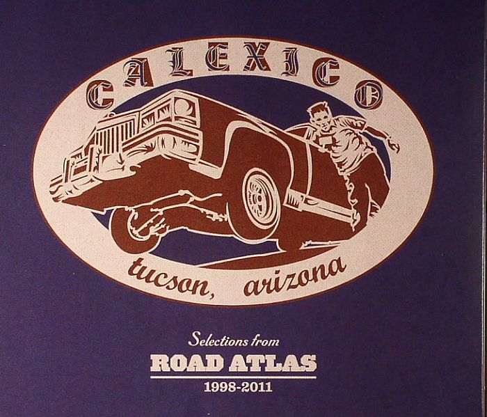CALEXICO - Selections From Road Atlas 1998-2011