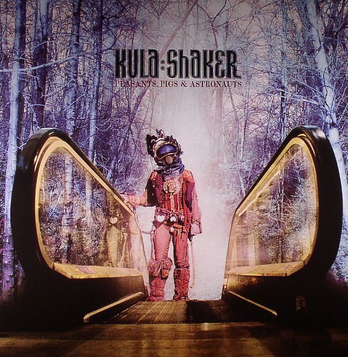 KULA SHAKER - Peasants Pigs & Astronauts