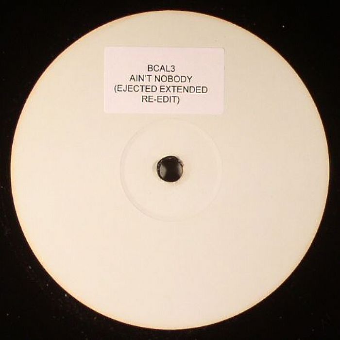 AINT NOBODY - Aint Nobody (Ejected extended re-edit)