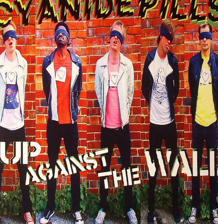 CYANIDE PILLS - Up Against The Wall