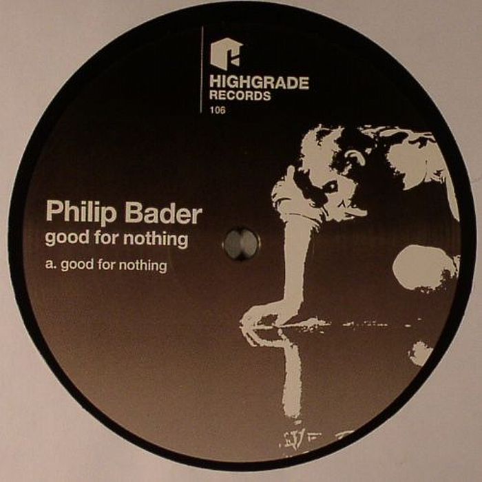 BADER, Philip - Good For Nothing
