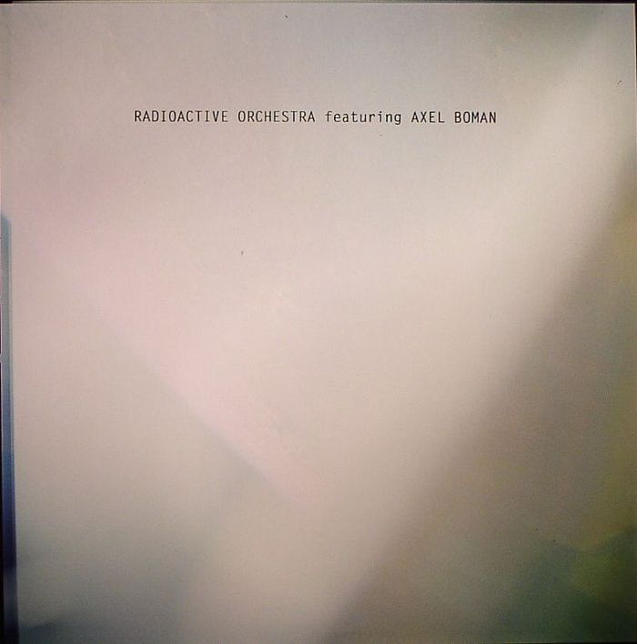 RADIOACTIVE ORCHESTRA feat AXEL BOMAN - Radioactive Orchestra