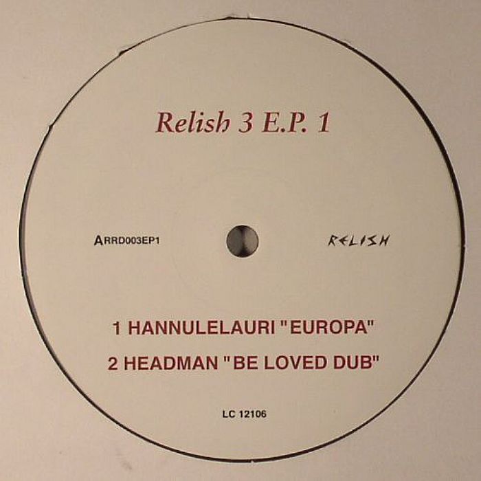 HANNULELAURI/HEADMAN/ANDREA ESU/CHMMR with DAN HAAN - Relish 3 EP 1