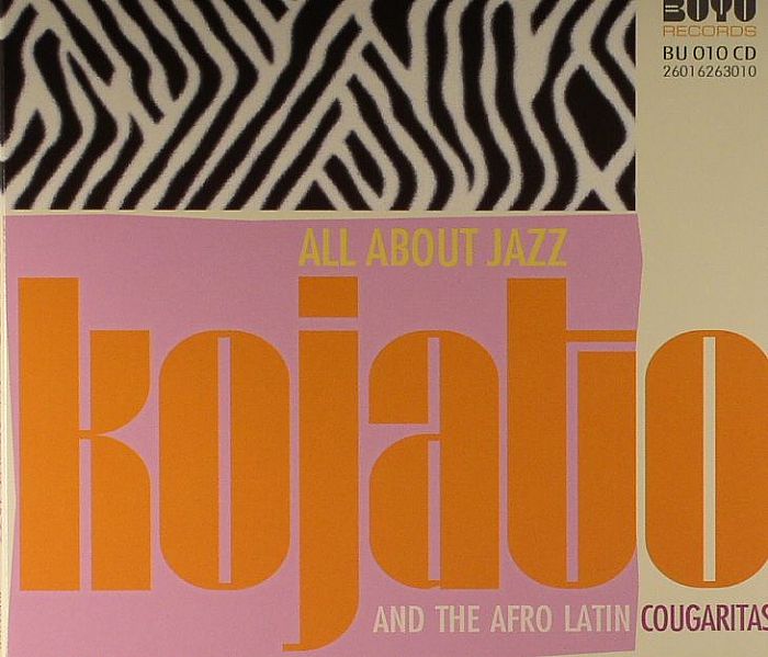 KOJATO & THE AFRO LATIN COUGARITAS - All About Jazz