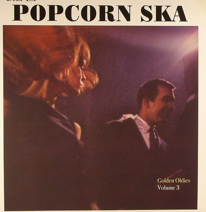 BOWEN, Jeff/PUSSYCATS/MARKETTS/ROCKIN' REBELS - Doin' The Popcorn Ska: Golden Oldies Volume 3