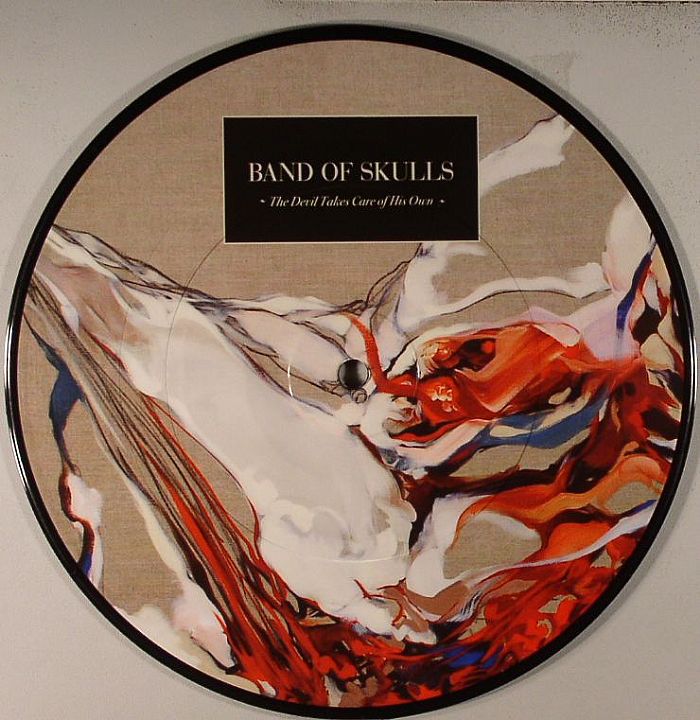BAND OF SKULLS - The Devil Takes Care Of His Own