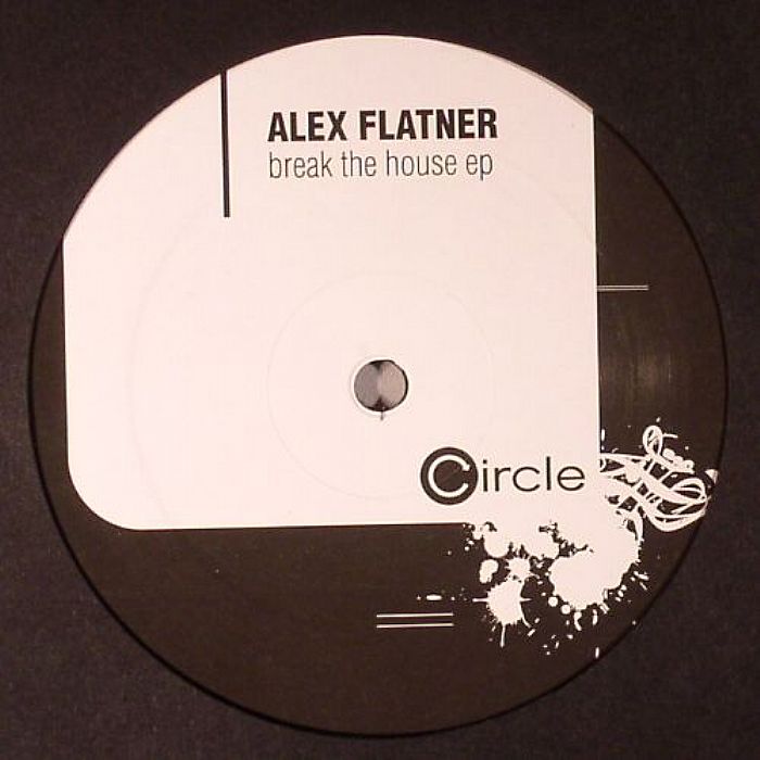 FLATNER, Alex - Break The House