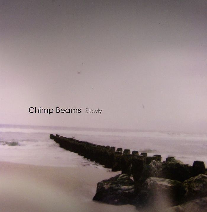CHIMP BEAMS - Slowly
