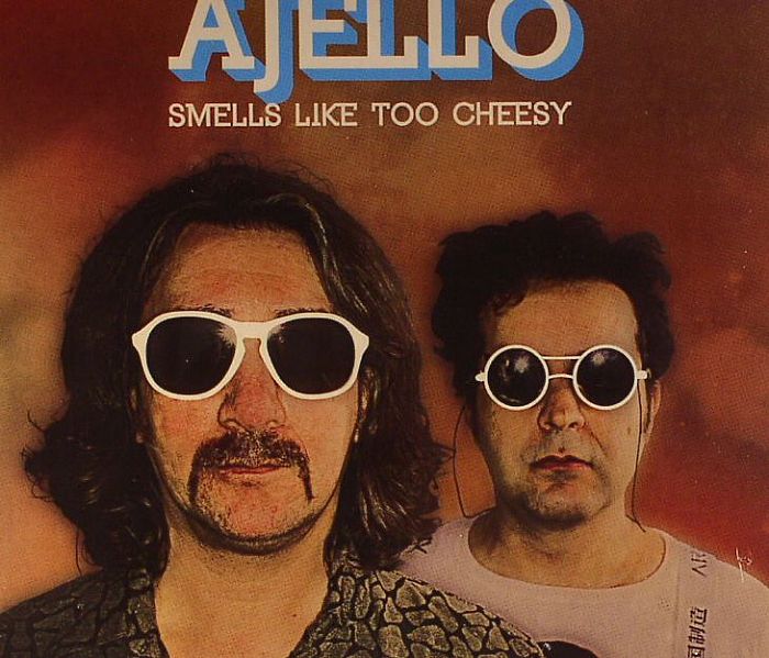 AJELLO - Smells Like Too Cheesy