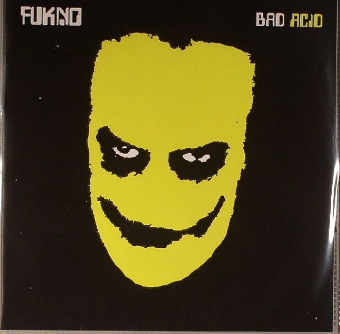 FUKNO - Bad Acid