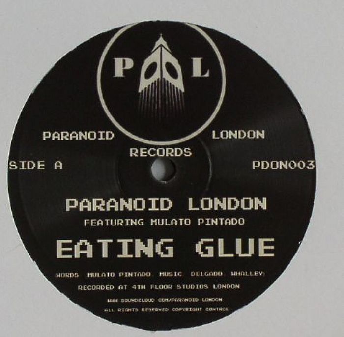 PARANOID LONDON feat MULATO PINTADO - Eating Glue