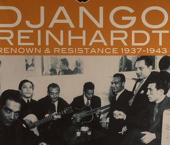 REINHARDT, Django - Renown & Resistance 1937-1943