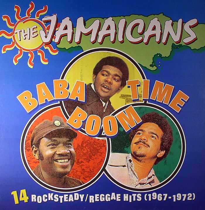 JAMAICANS - Baba Boom Time: 14 Rock Steady & Reggae Hits 67-72