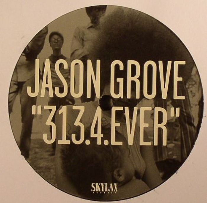GROVE, Jason - 313 4 Ever