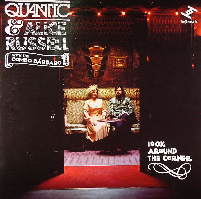 QUANTIC/ALICE RUSSELL with THE COMBO BARBARO - Look Around The Corner