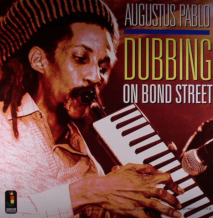 AUGUSTUS PABLO - Dubbing On Bond Street