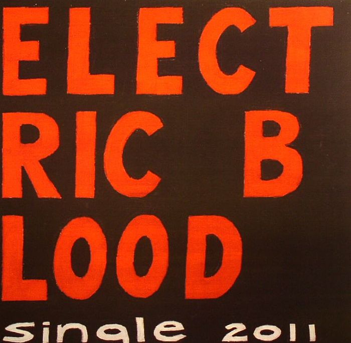 ELECTRIC BLOOD - Single 2011