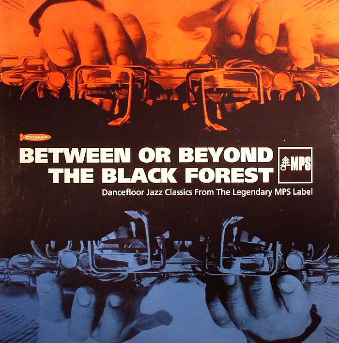 VARIOUS - Between Or Beyond The Black Forest: Dancefloor Classics From The Legendary MPS Label