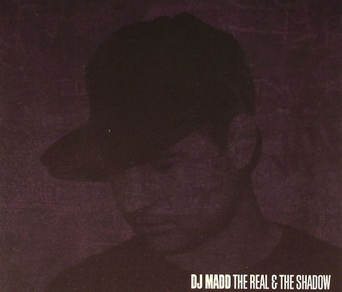DJ MADD - The Real & The Shadow