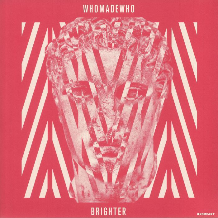 WHOMADEWHO - Brighter