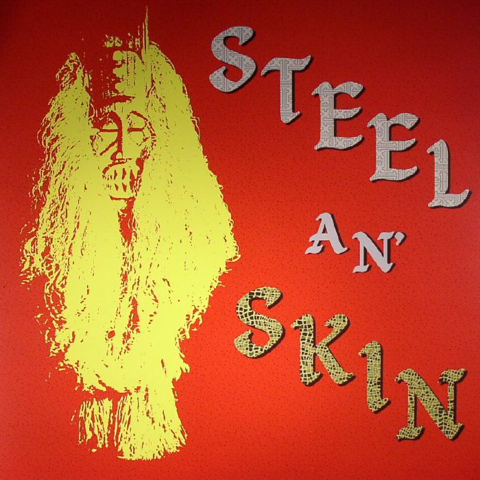 STEEL AN SKIN - Steel An Skin