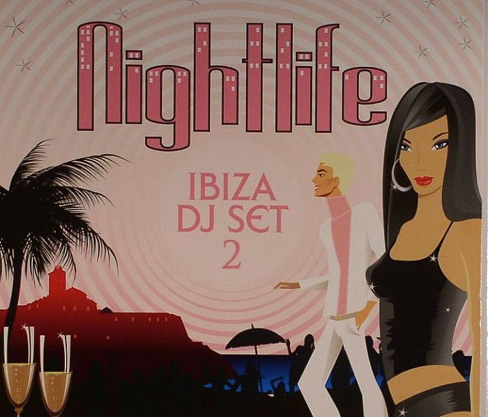VARIOUS - Nightlife Ibiza DJ Set Vol 2