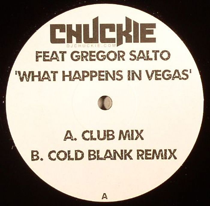 CHUCKIE feat GREGOR SALTO - What Happens In Vegas (remixes)