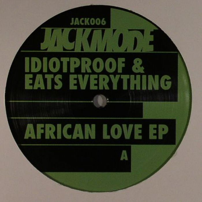IDIOTPROOF/EATS EVERYTHING - African Love EP