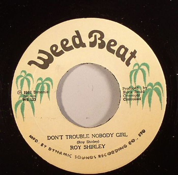 SHIRLEY, Roy - Don't Trouble Nobody Girl