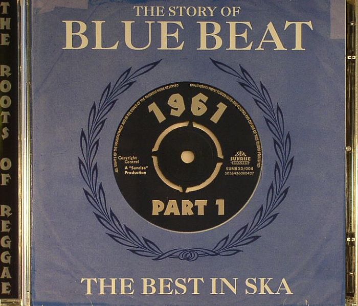 VARIOUS - The Story Of Blue Beat: The Best In Ska 1961 Part 1